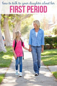 a mother and daughter walking down the sidewalk with text overlay that reads how to talk to your daughter about her first period