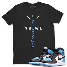 Free domestic shipping on all orders over $60! Elevate your style with Drip Gear Zone, where you'll find the perfect tee to match your 1s University Blue sneakers.Trust Yourself t-shirt design was made to superbly match your kicks. Shop our Drip Gear Zone collection now to find the best sneaker shirts and Jordan outfits. We have a lot of high-quality sneaker match shirts and more. 100% Cotton [Black,White] 90% Cotton / 10% Polyester [Heather Grey] 50% Cotton / 50% Polyester [Safety Green] Hoodie/Sweatshirt - 80% Cotton / 20% Polyester Blue Tops With Letter Print And Comfortable Fit, Comfortable Blue Letter Print Top, Blue Letter Print Top With Comfortable Fit, Light Blue Letter Print Shirt For Streetwear, Light Blue Streetwear Shirt With Letter Print, Comfortable Fit Blue T-shirt With Graphic Print, Blue T-shirt With Graphic Print, Comfortable Fit, Unc University, Jordan 1 Low Green