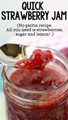 a spoon full of strawberry jam with the words quick strawberry jam no pectin recipe