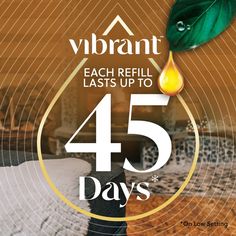 a poster with the words vibrant each refil lasts up to 45 days