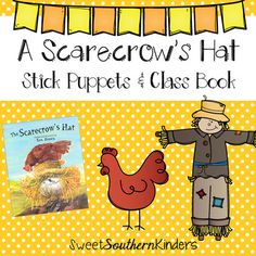 a scarecrow's hat stick puppets and class book