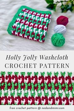 the crochet pattern for holly tolly washcloth is shown in red, white and green