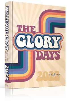 the glory days book cover is shown in white and has an orange, yellow, blue,