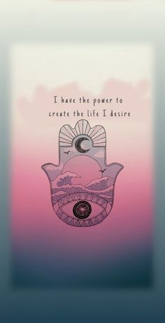 a poster with the words i have the power to create the life i assuree