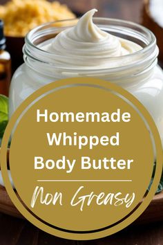 Homemade Whipped Body Butter Recipe Non Greasy Homemade Body Butter Non Greasy, Diy Whipped Coconut Oil Body Butter, Body Butter Recipe Whipped Non Greasy, Easy Whipped Body Butter Diy, Non Greasy Whipped Body Butter, Winter Body Butter Diy, Whipped Shea Body Butter Recipe, Diy Body Butter Without Shea Butter, Homemade Whipped Body Butter Recipes