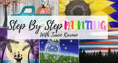 the words, step by step painting are in front of pictures of sunflowers and trees