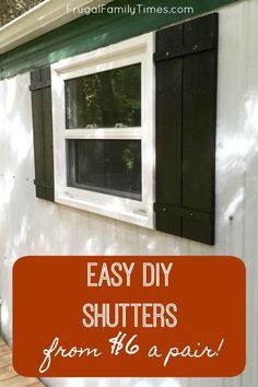 an easy diy shutters for the front of a house with text overlay