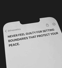 a piece of paper with the words never feel guilt for setting boundaries that protect your peace