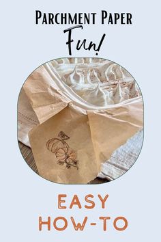 an image of parchment paper with the words easy how to