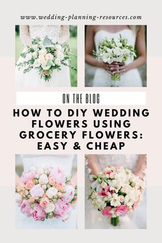 wedding flowers and bouquets with the title on the blog how to diy wedding flowers using grocery flowers easy & cheap