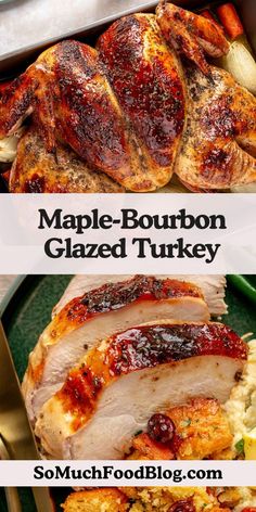 three different types of meats and vegetables on a green plate with the words maple bourbon glazed turkey