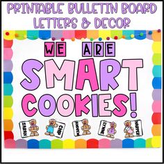 we are smart cookies printable bulletin board for students to use in their school's classroom