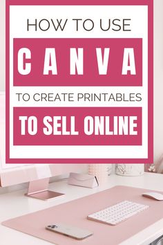 how to use canva to create printables to sell online