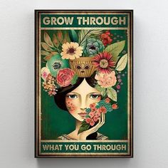 a woman with flowers on her head and the words grow through what you go through