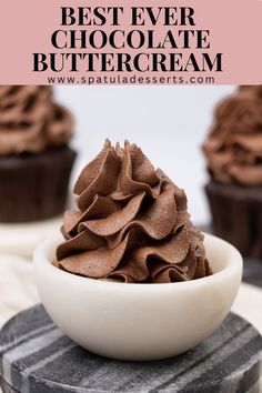 the best ever chocolate buttercream in a bowl