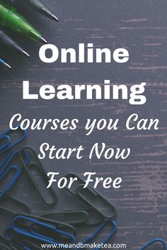 the words online learning courses you can start now for free on top of some paper clips