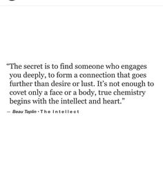 the secret is to find someone who engages you deeply, to form a connection that goes further than desire and lust it's not enough to cover