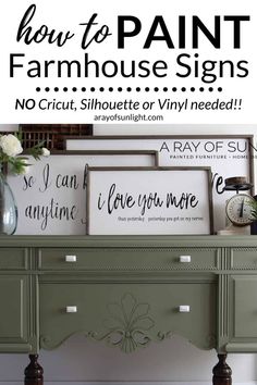 an old dresser painted green with the words how to paint farmhouse signs