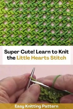 two pictures showing how to crochet the little hearts stitch with text overlay that says, super cute learn to knit the little hearts stitch