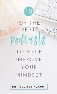 a desk with a keyboard and flowers on it, the words 10 of the best podcasts to help improve your minds