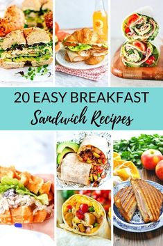 20 easy breakfast sandwich recipes that are perfect for lunch or brunch with fresh fruit and veggies