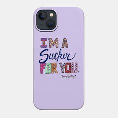 an iphone case with the words i'm a supper for you on it