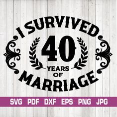 i survived 55 years of marriage svg dxf eps png