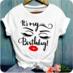 New " It's My Birthday " T-Shirt In Size Xl Bday Stuff, 50th Bday, Casual Basics, Shirts Ideas, Lips Print, Wholesale Shoes, Cheap Shoes, Trend Fashion, Branded Shirts