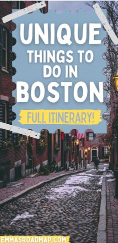 a cobblestone street with the words unique things to do in boston full itinerary