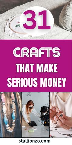 crafts that make serious money with the text 31 crafts that make serious money on it