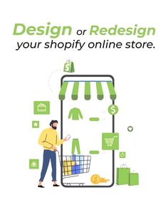 a man pushing a shopping cart in front of a mobile phone with the words design or redesign your shopify online store