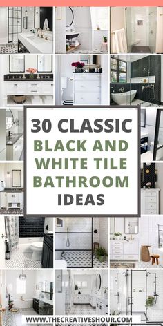 the words 30 classic black and white tile bathroom ideas are shown in this collage