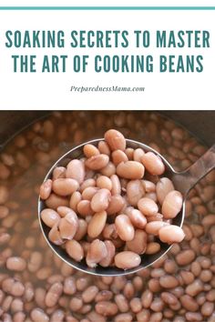 beans in a pot with text overlay saying soaking secrets to master the art of cooking beans