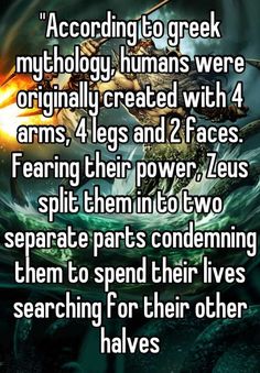 the text reads according to greek mythology humans were originally created with arms 4 legs and 2 faces