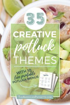 a bowl filled with food and the title reads 35 creative potluck themes