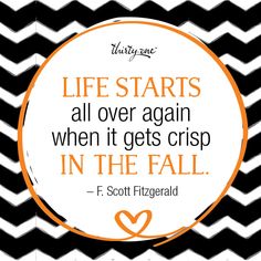 a quote from f scott fitzgerald about life starts all over again when it gets crisp in the fall