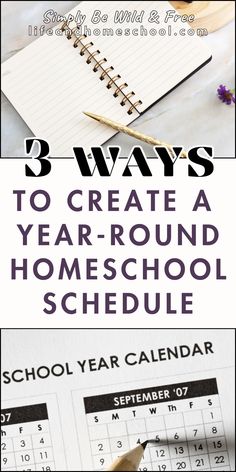 three ways to create a year - round homeschool schedule for the school year