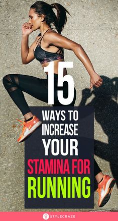 a woman running with the text 15 ways to increase your stamna for running