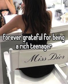 a woman sitting in front of a mirror with the words forever grateful for being a rich teenager