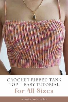 the crochet ribbed tank top - easy to knit pattern for all sizes