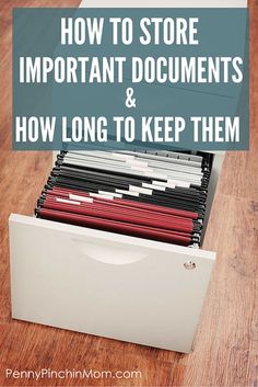 a file cabinet with files in it and the words how to store important documents & how long to keep them