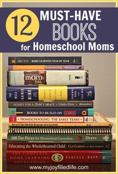 books stacked on top of each other with the title 12 must - have books for homeschool moms