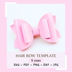 the pink bow is shown on top of a white background with text that reads hair bow template 5 sizes svg - df png, dxf