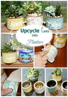 upcycle cans into planters with succulents and other things in them