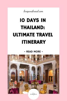 a pink and white photo with the words 10 days in thailand ultimate travel itinerary