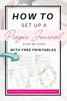 flowers with the text how to set up a prayer journal step - by - step with free printables