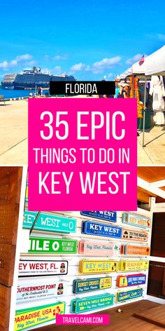 there is a sign that says 35 epic things to do in key west, florida