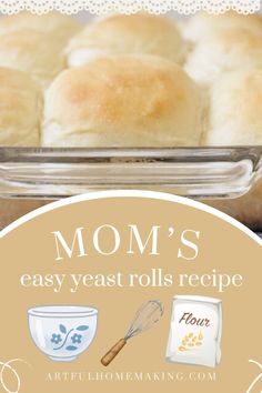 mom's easy yeast rolls recipe in a baking pan with the words, mom's easy yeast rolls recipe