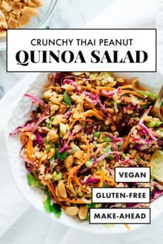 a white bowl filled with salad next to another bowl full of vegetables and nuts, along with the words crunchy thai peanut quinoa salad vegan - free make - ahead