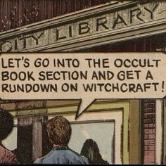 a sign that reads, let's go into the occut book section and get a rundown on witchcraft